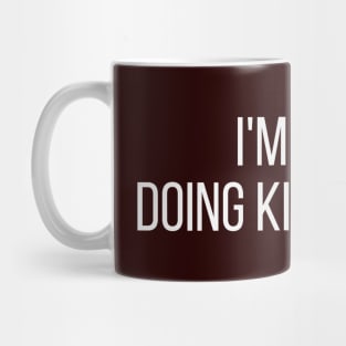 I'm Kira doing Kira things Mug